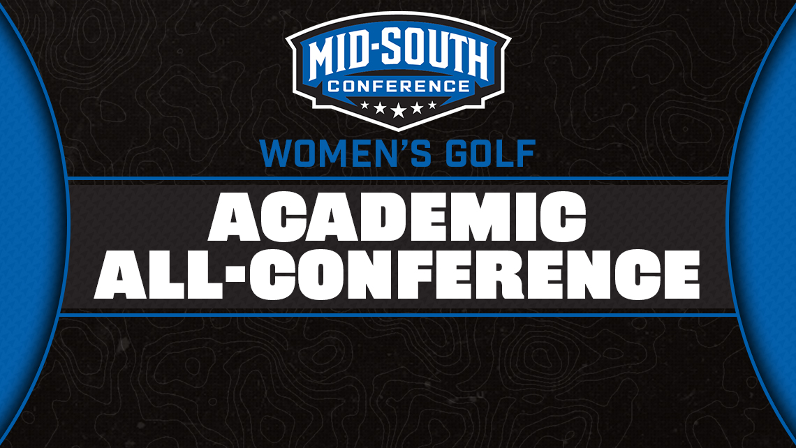 Mid-South Conference Announces Women&rsquo;s Golf Academic Awards